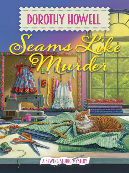 Title details for Seams Like Murder by Dorothy Howell - Available